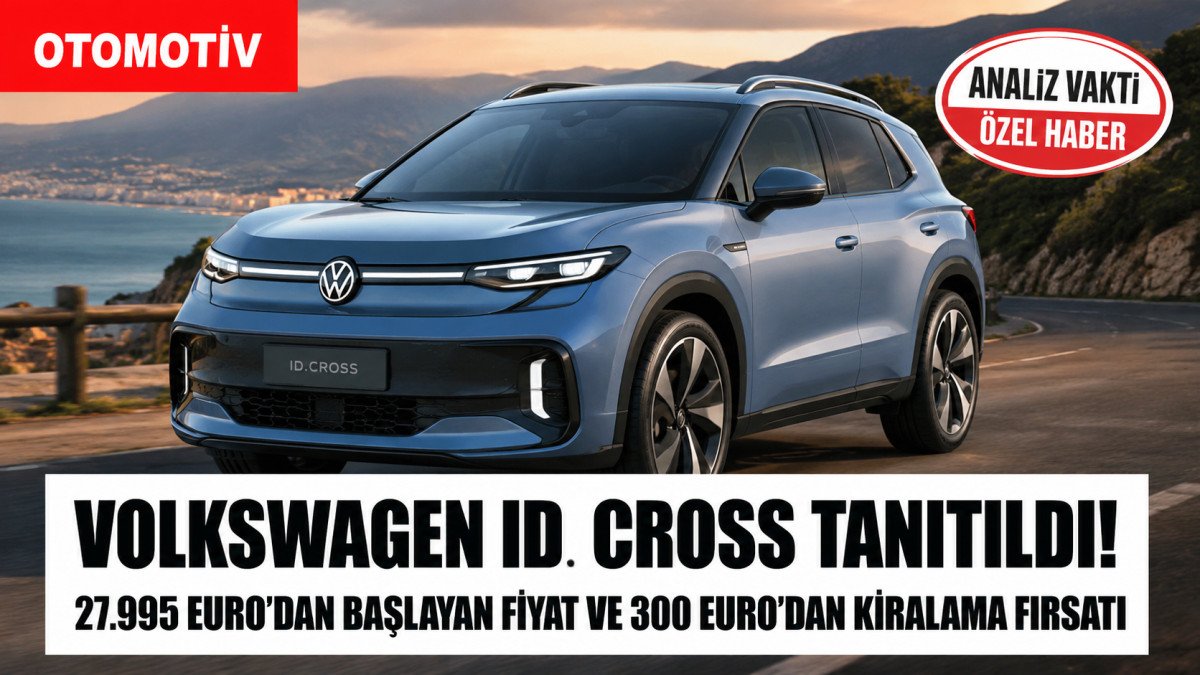 Volkswagen ID. Cross Fiyatı Açıklandı! Elektrikli SUV'da Yeni Dönem