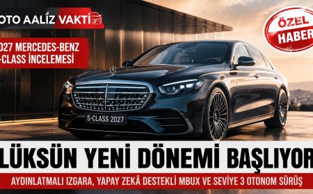 2027 Mercedes-Benz S-Serisi İncelemesi: Lüksün Yeni Tanımı Geliyor
